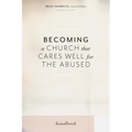 Becoming a Church That Cares Well for the Abused