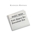 Little Papers Are Journalism Too - Paperback