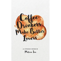 Coffee Drinkers Make Better Lovers: A Stroke Memoir