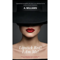 Lipstick Red! I Am Me!