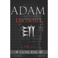 Adam Decoded: A Brief History of Man's True Origins