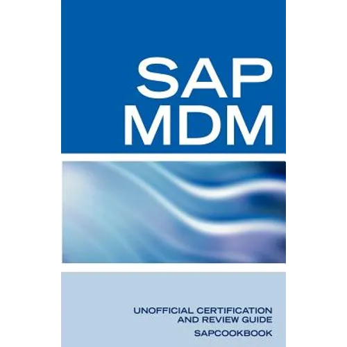 SAP Netweaver MDM: Master Data Management Certification: SAP MDM FAQ