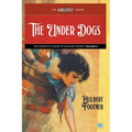 The Under Dogs: The Complete Cases of Madame Storey, Volume 3