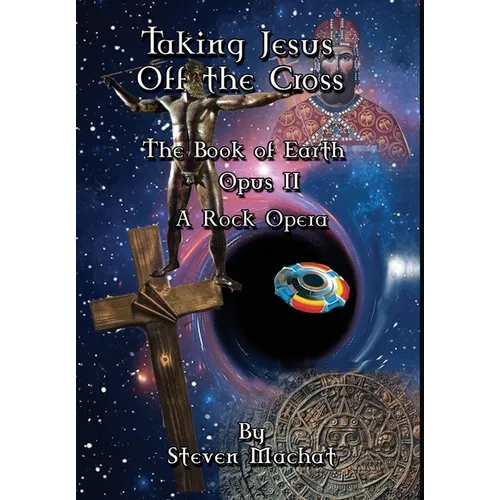 The Book of Earth Opus II - Taking Jesus Off the Cross