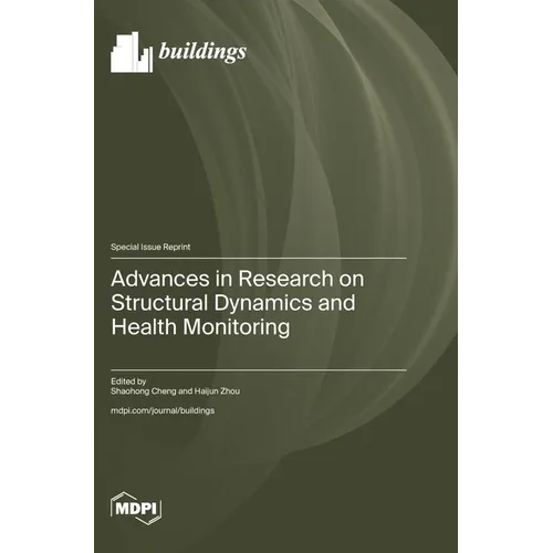 Advances in Research on Structural Dynamics and Health Monitoring