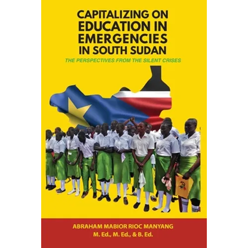 Capitalizing on Education in Emergencies in South Sudan
