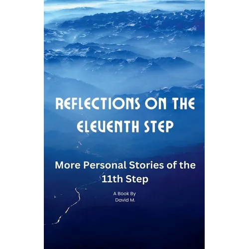 Reflections on the Eleventh Step