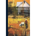 Beginnings: Reminiscences of Early Des Moines