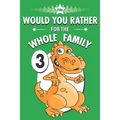 Fun Would You Rather for the Whole Family: A Get to Know Your Kids Activity Book Volume 3