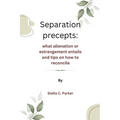 Separation precepts: What alienation or estrangement entails and tips on how to reconcile