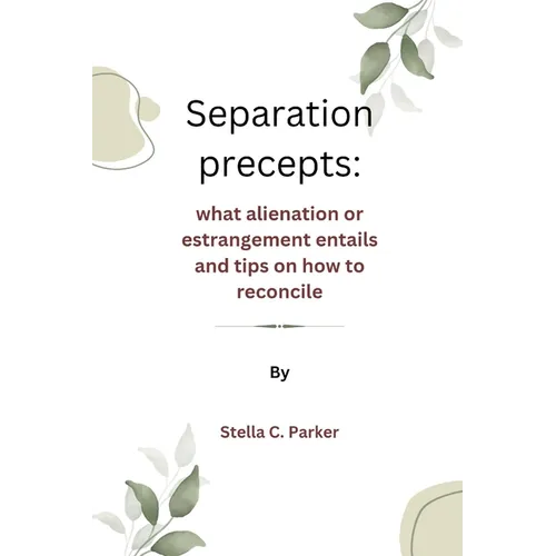 Separation precepts: What alienation or estrangement entails and tips on how to reconcile