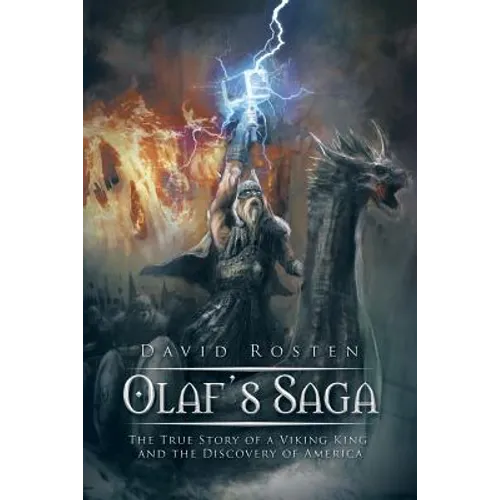 Olaf's Saga: The True Story of a Viking King and the Discovery of America