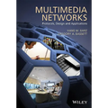 Multimedia Networks: Protocols, Design and Applications