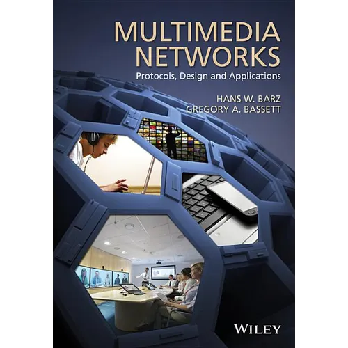 Multimedia Networks: Protocols, Design and Applications