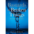 Bastards and Broken Things: Here creed or title held no place