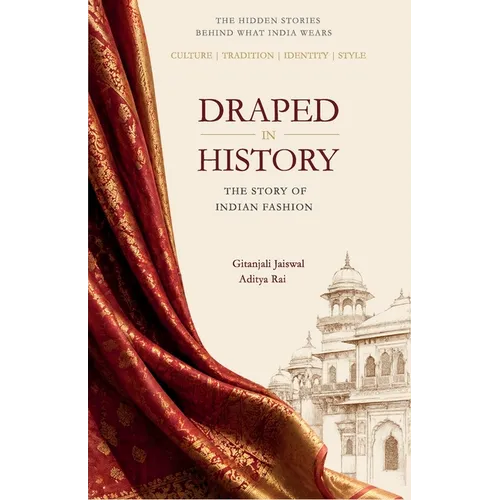 Draped in History: The Story of Indian Fashion