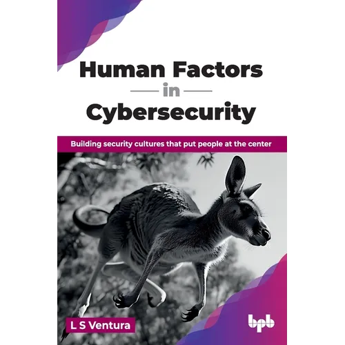 Human Factors in Cybersecurity: Building security cultures that put people at the center (English Edition)