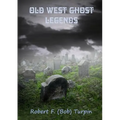 Old West Ghost Legends