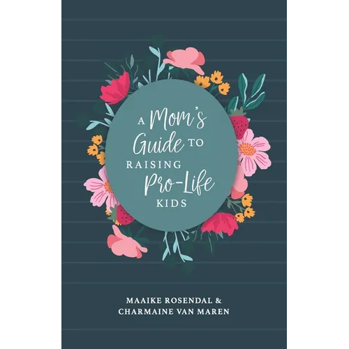 A Mom's Guide to Raising Pro-Life Kids