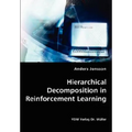 Hierarchical Decomposition in Reinforcement Learning