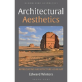 Architectural Aesthetics: Appreciating Architecture As An Art