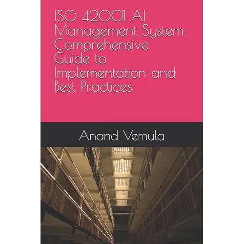 ISO 42001 AI Management System: Comprehensive Guide to Implementation and Best Practices