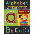 Alphabet Handwriting Practice Workbook for Kids Ages 3-5: ABC Letter Tracing Ultimate Solution for Pre K, Kindergarten Students