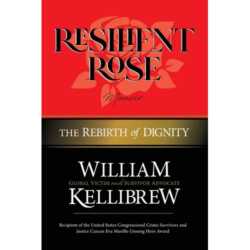 Resilient Rose: The Rebirth of Dignity