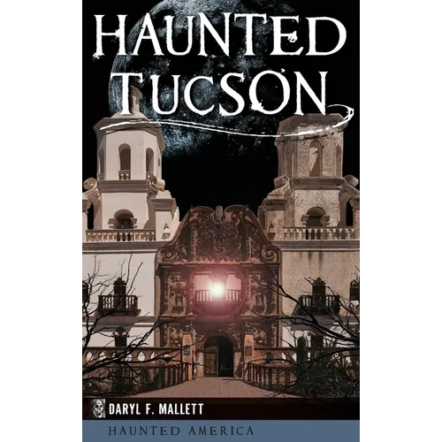 Haunted Tucson