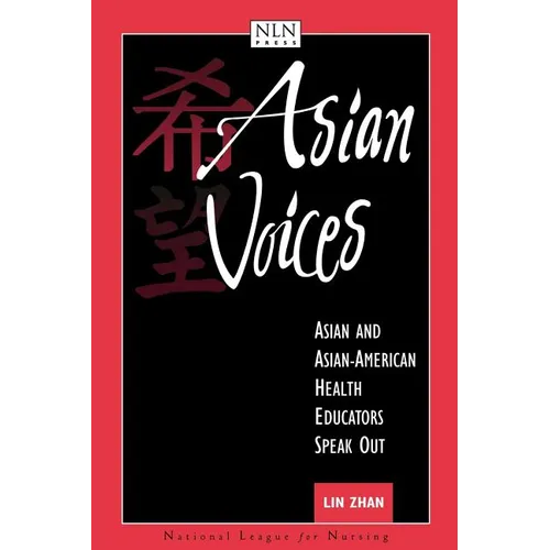 Asian Voices: Asian and Asian-American Health Educators Speak Out: .