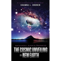 Archangels, Aliens and Prophecies: The Cosmic Unveiling of a New Earth