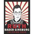 Ruth Bader Ginsburg Coloring Book: American Iconic Women RBG Coloring Book