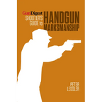 Gun Digest Shooter's Guide to Handgun Marksmanship - Paperback