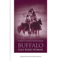 Buffalo Calf Road Woman