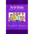 For the Sharing: Building Community through Conversation - Volume 1