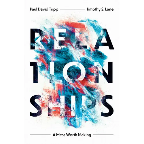 Relationships: A Mess Worth Making