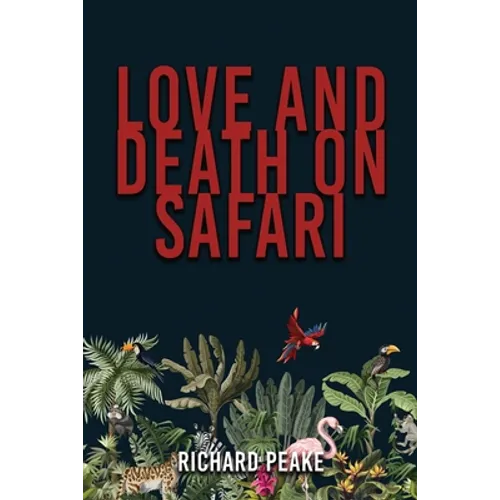 Love and Death on Safari