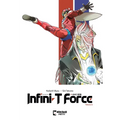 Infini-T Force Vol. 6