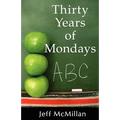 Thirty Years of Mondays; Dare to Care: A Guide for New Teachers