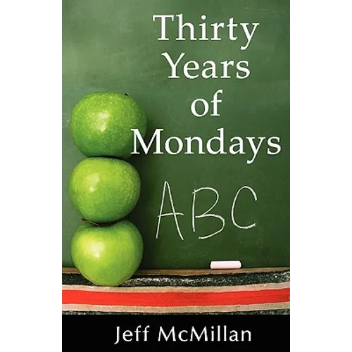 Thirty Years of Mondays; Dare to Care: A Guide for New Teachers