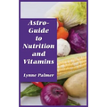 Astro-Guide to Nutrition and Vitamins