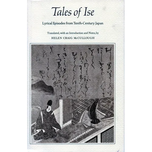 Tales of Ise: Lyrical Episodes from Tenth-Century Japan