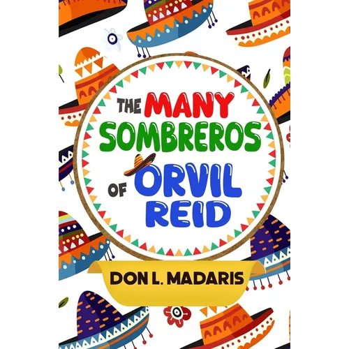 The Many Sombreros of Orvil Reid