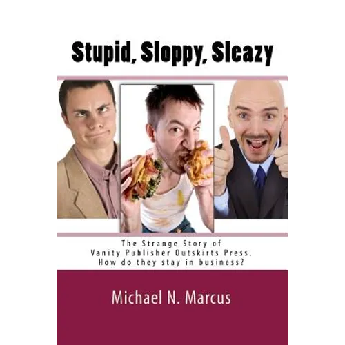 Stupid, sloppy, sleazy: The Story of Outskirts Press: How Do They Stay in Business?
