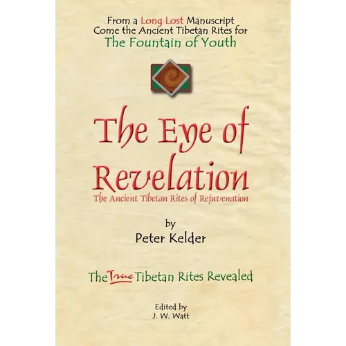 The Eye of Revelation: The Ancient Tibetan Rites of Rejuvenation