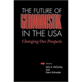 The Future of Germanistik in the USA: Changing Our Prospects