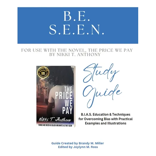 B.E. S.E.E.N. Study Guide: Bias Education & Techniques