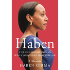 Haben: The Deafblind Woman Who Conquered Harvard Law
