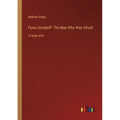 Foma Gordyeff: The Man Who Was Afraid: in large print