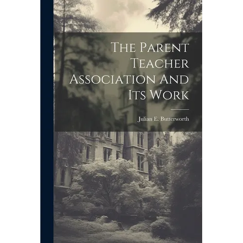 The Parent Teacher Association And Its Work